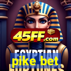 pike bet